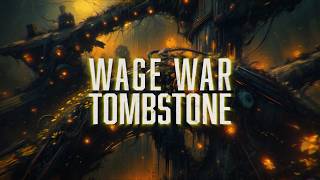 Wage War - TOMBSTONE (Lyric Video)