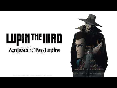 LUPIN THE IIIRD: Zenigata and the Two Lupins - Now Available on Digital | Official Trailer