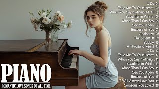 100 Best Beautiful Piano Love Songs Ever  Great Relaxing Romantic Piano Instrumental Love Songs