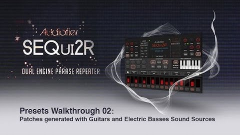 SEQui2R - Presets Walkthrough 2