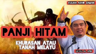 Ustaz Amin Bongkar Panji Hitam Dan Bumi Berkat Tanah Melayu  Wajib Tonton