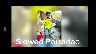 Ishowspeed Porradao Slowed