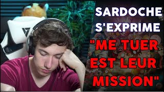 SARDOCHE S'EXPRIME & IL EN A MARRE