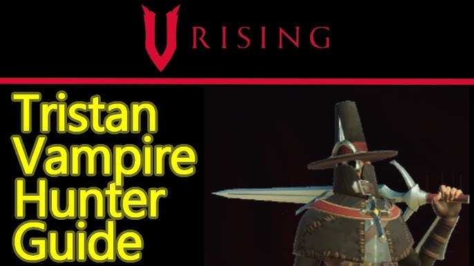 V Rising Guide: Tristan the Vampire Hunter - KeenGamer