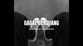 Download Lagu GAGAL BERJUANG _Omcho|Ayox|Bucak MP3