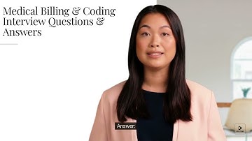 Medical Billing & Coding  - 7 Job Interview Questions & Answers
