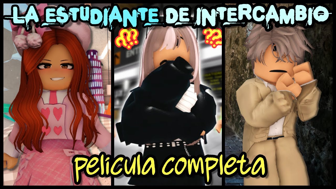 LA ESTUDIANTE DE INTERCAMBIO |PELICULA COMPLETA| HISTORIA DE TERROR | #roblox #robloxterror