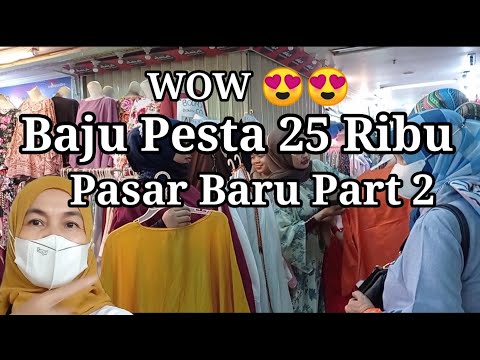 Baju Pesta 25 Ribu. Murah Banget. Pasar Baru Part 2.