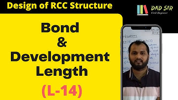 Bond & Development length in Beams || Design of RCC Structure L-14 || dAd Sir
