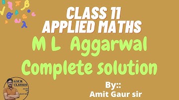 M L Aggarwal complete solution | applied maths class 11 | Gaur Classes