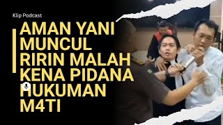 Aman Yani Muncul Justru Memberatkan Ririn Pidana Hukuman M4ti K4sus Paoman