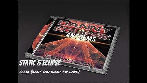 Static & Eclipse - Felix