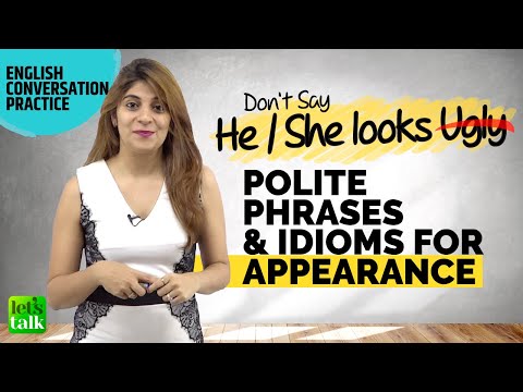7 Polite Phrases & English Idioms To Describe People & Their Appearance | Daily Used English Phrases