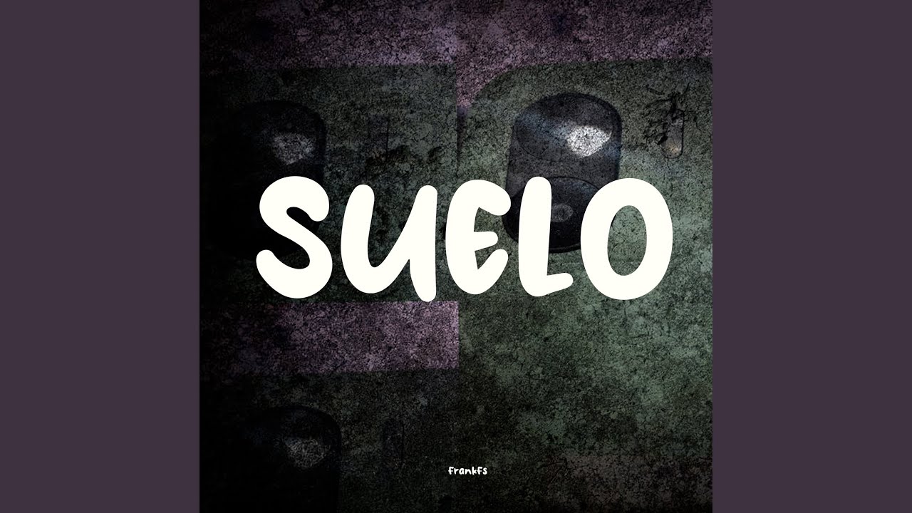 Watch Suelo on YouTube Watch Suelo on YouTube