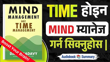 Mind Management, Not Time Management - Full Nepali Audiobook & Summary | David Kadavy