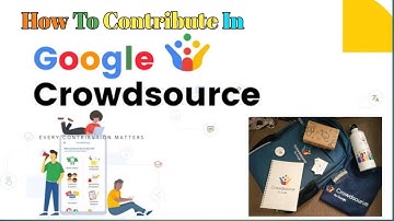 How To Contribution Google Crowdsource Program || Free Google Crowdsource Swags & Goodies