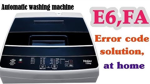 Haier fully automatic washing machine e6 error code | how to resolve e6 error haier washing machine
