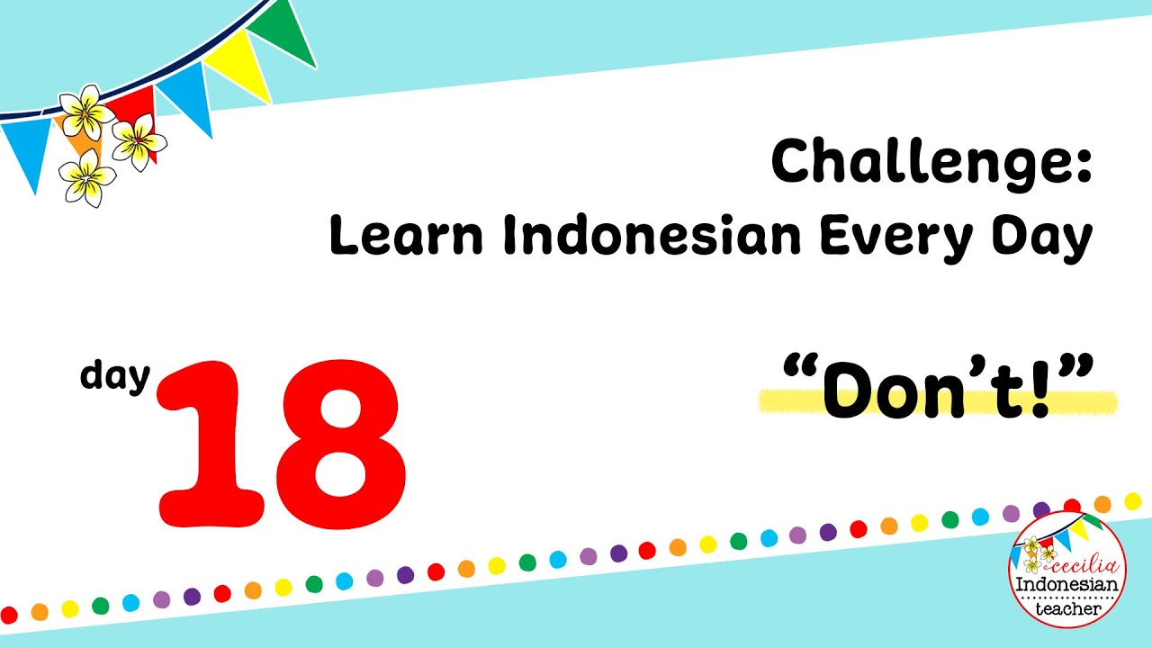 Challenge : Learn Indonesian Every Day - Day 18