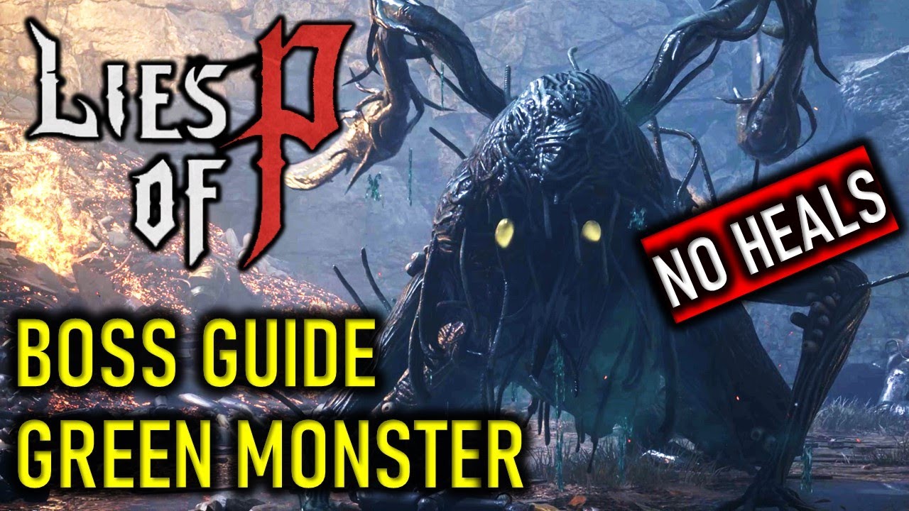 Lies of P boss guide: How to easily defeat the Puppet-Devouring Green  Monster