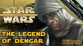 The Legends Story of Dengar - Star Wars Explained