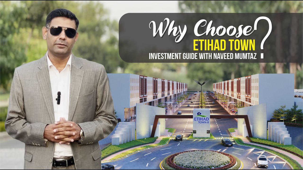 Why Choose Etihad Town? Investment Guide with Naveed Mumtaz | Saiban Associates