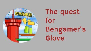 The Quest of Bengamer's Glove - Roblox Slap Battles