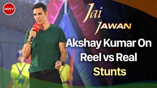 'I Do Reel Stunts, You Are Real Heroes': Akshay Kumar's Praise For Soldiers | Jai Jawan