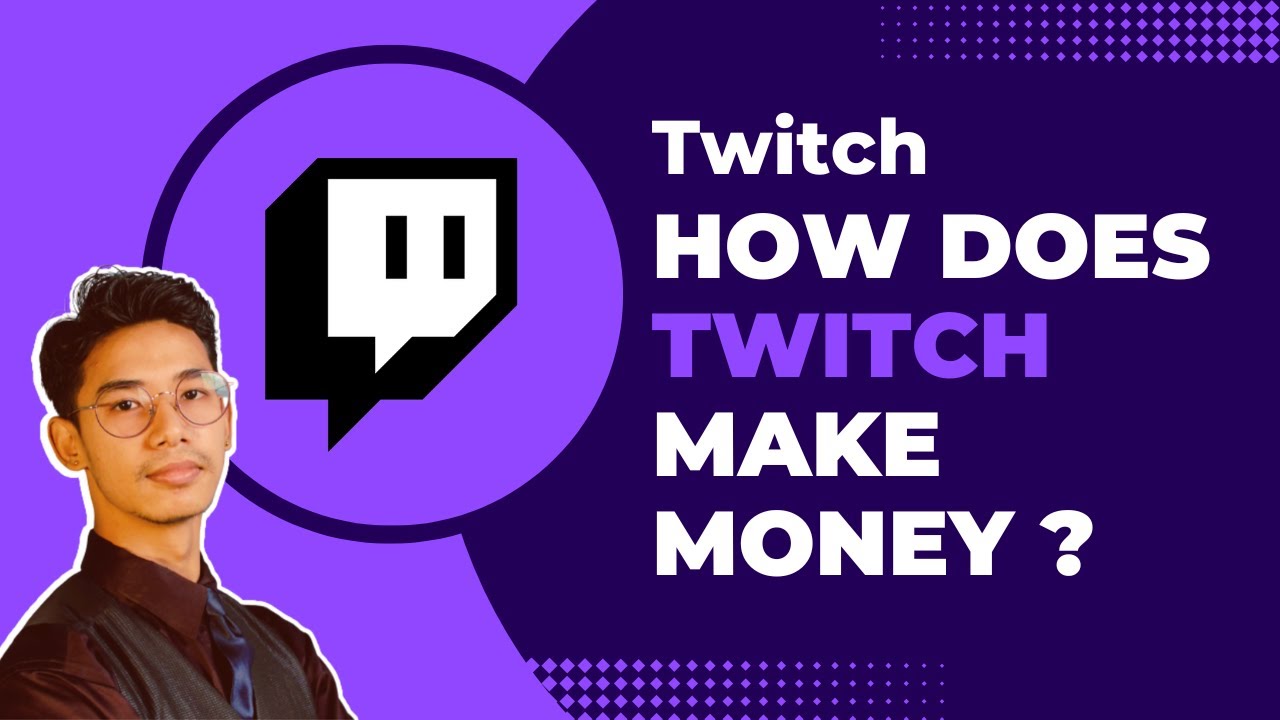 how-does-twitch-work-to-make-money-youtube
