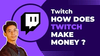 How Does Twitch Work to Make Money !