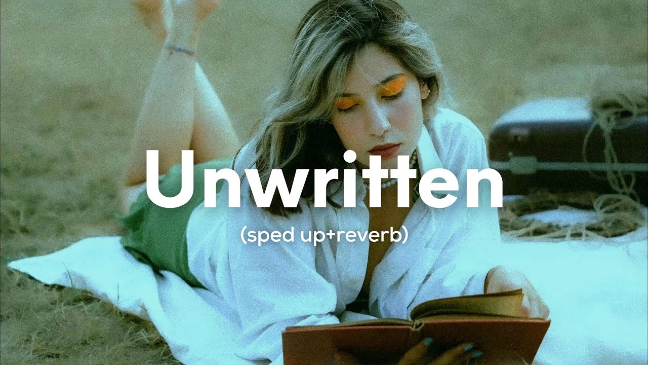 Natasha Bedingfield - Unwritten (sped up+reverb)