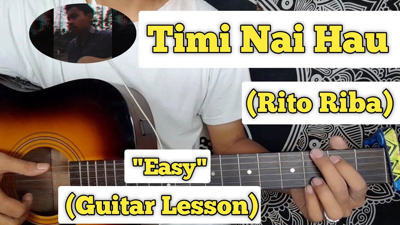 Timi Nai Hau - Rito Riba | Guitar Lesson | Easy Chords | (Sabin Rai ...