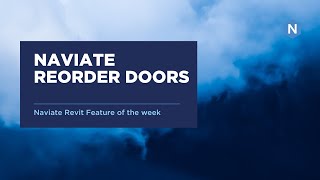 Reorder doors in Naviate Architecture -  - Naviate for Revit Feature of the week