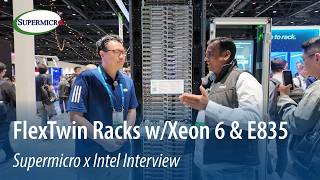 Information Supermicro FlexTwin, Intel® Xeon® 6, and Intel® Ethernet E835 Update