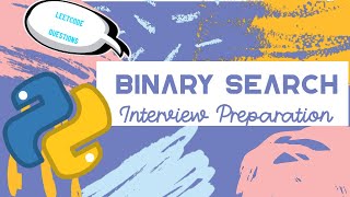 Binary Search | DSA using Python for Interview Preparation [2023] | Leetcode Questions Included
