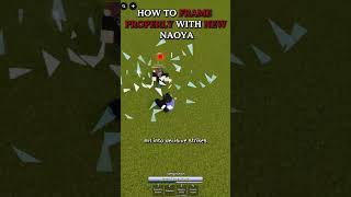 HOW TO COMBO WITH NEW NAOYA JUJUTSU SHENANIGANS