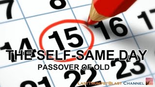 The Self-Same Day - Passover of Old