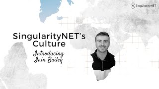 SingularityNET's Culture | Introducing Iain Bailey