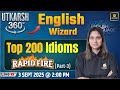 Top 200 Idioms | English Wizard | Utkarsh 360 Series #5 | Pratibha Ma'am