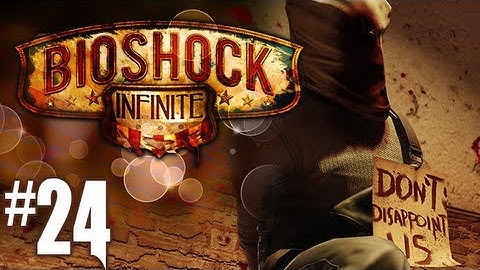 Bioshock Infinite Gameplay Walkthrough - Part 24 - An Epic Fight!! (Xbox 360/PS3/PC HD)