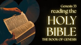 Genesis 33: Jacob and Esau Reconcile – Full Bible Reading
