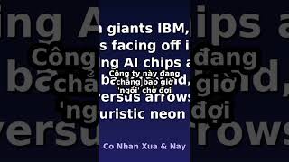 #Shorts SCRIPT YOUTUBE: CUỘC ĐUA CHIP CÔNG NGHỆ - AI SẼ DẪNĐẦU?