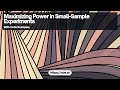 Maximizing Power in Small Sample Experiments: Statistical Power Analysis