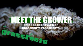 Meet the Grower Ep. 002 - Tyler of Grassroots Fabric Pots