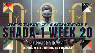 Destiny 2 | Into The Light: Season of the Wish - ShAda-1 Week 20 (April 9th - April 15th 2024)