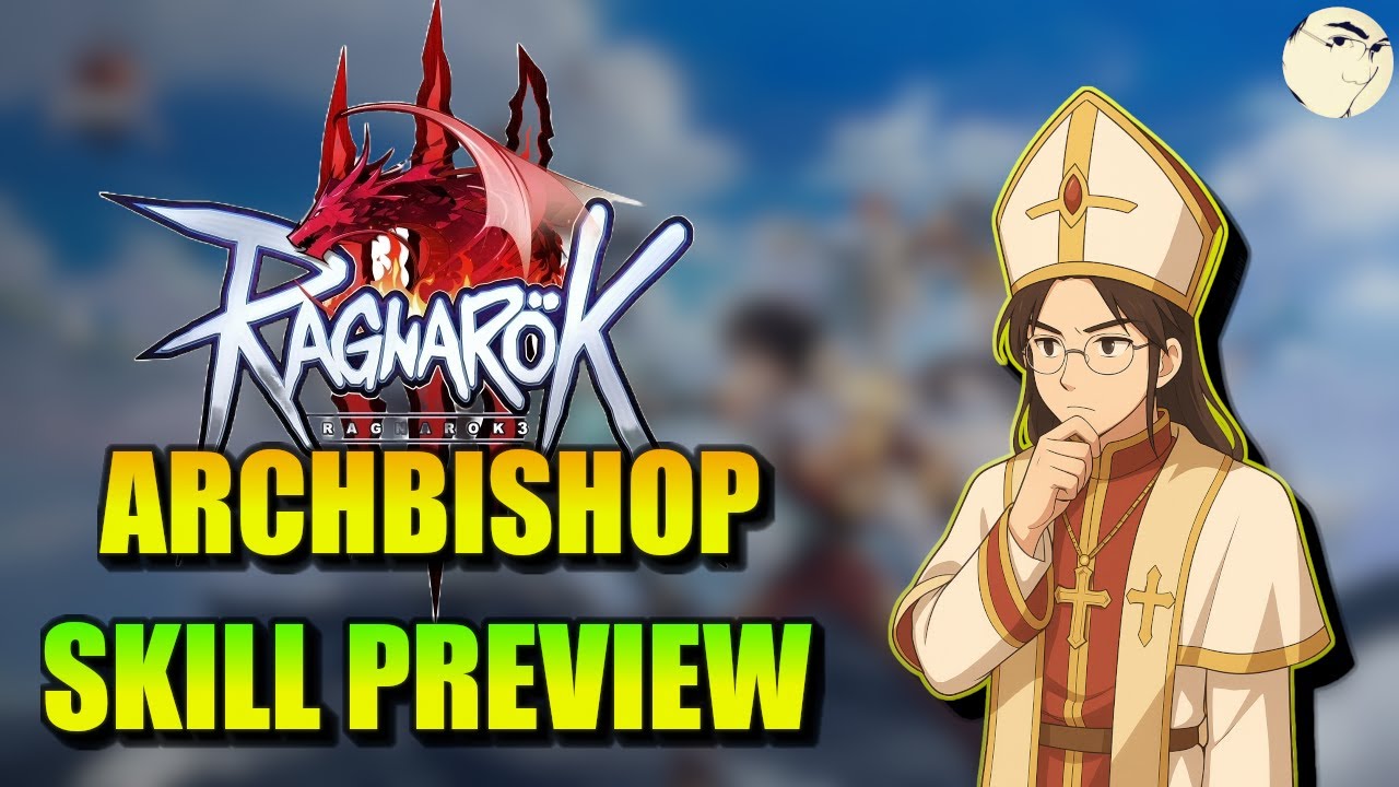 Ragnarok 3 Archbishop Skills & Resonance Passives | Complete Pioneer Test Breakdown