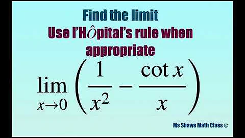 Find limit as x approaches 0 (1/x^2 - cot x/x). L’Hopital’s Rule