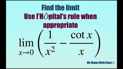 Find limit as x approaches 0 (1/x^2 - cot x/x). L’Hopital’s Rule