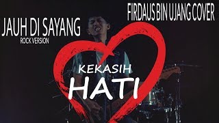 The Mercy's - Jauh Di Sayang COVER Firdaus Bin Ujang