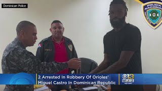 2 Arrested In Robbery Of Orioles' Miguel Castro In Dominican Republic