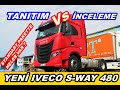 YENİ IVECO S-WAY 480 / TANITIM /İNCELEME / DETAYLAR